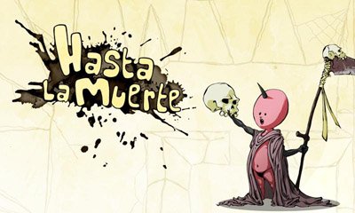game pic for Hasta la Muerte
